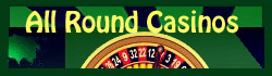 All Round Casinos